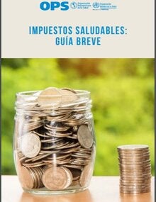 Impuestos saludables: guía breve