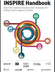 INSPIRE handbook: action for implementing the seven strategies for ending violence against children