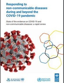 Responding to non-communicable diseases during and beyond the COVID-19 pandemic: state of the evidence on COVID-19 and non-communicable diseases: a rapid review