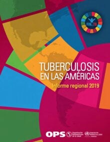 Tuberculosis en las Américas. Informe regional 2019