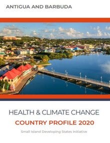 Salud y cambio climático: Perfil de país 2020- Antigua y Barbuda
