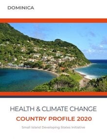 Health and climate change: country profile 2020: Dominica