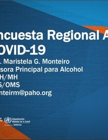 Presentación: Encuesta Regional sobre Alcohol y COVID-19