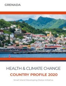 Health and Climate Change: Country profile 2020 - Grenada