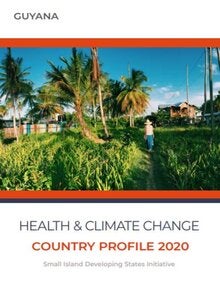 Salud y cambio climático: Perfil de país 2020 - Guyana 