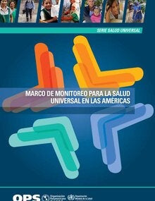 Marco de monitoreo para la salud universal en las Américas.