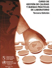 Curso de gestión de calidad y buenas prácticas de laboratorio. 3ª Edición (Spanish only)