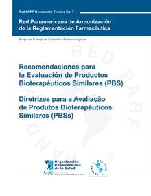 Series Red PARF Documento Técnico 7 - Recomendaciones para la Evaluación de Productos Bioterapéuticos Similares (PBS)