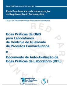 Rede PARF Documento Técnico No. 9. Boas Práticas da OMS para Laboratórios de Controle de Qualidade de Produtos Farmacêuticos
