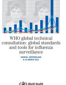 WHO global technical consultation: global standards and tools for influenza surveillance (8–10 March 2011)