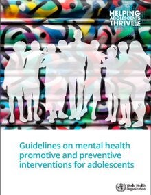 cover of Guidelines on mental health promotive and preventive interventions for adolescents: helping adolescents thrive