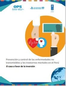Portada de Prevención y control de las enfermedades no transmisibles y los trastornos mentales en el Perú. El caso a favor de la inversión