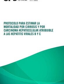 Protocolo para estimar la mortalidad por cirrosis y por carcinoma hepatocelular atribuible a las hepatitis virales B y C