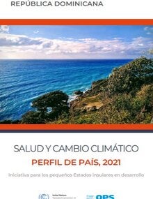 Salud y cambio climático: Perfil de país 2021- República Dominicana