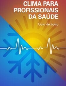 Mudança do clima para profissionais da saúde: Guia de bolso