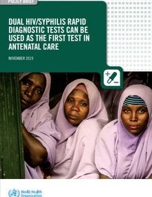 Dual HIV/syphilis rapid diagnostic tests can be used as the first test in antenatal care