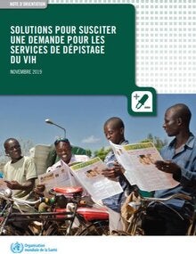 Solutions pour créer une demande pour les services de dépistage du VIH