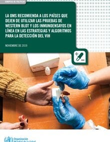 La OMS recomienda a los países que dejen de utilizar las pruebas de western Blot y los inmunoensayos en línea en las estrategias y algoritmos para la detección del VIH