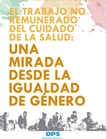 El trabajo no remunerado del cuidado de la salud: una mirada desde la igualdad de género