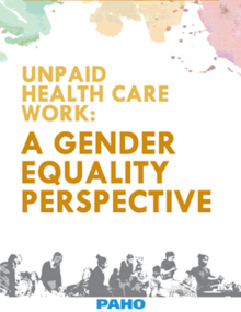 Unpaid Health Care Work: A Gender Equality Perspective