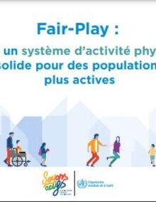 Fair-Play : Bâtir un système d’activité physique solide pour des populations plus actives