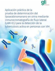 Aplicación práctica de la prueba de determinación del lipoarabinomanano en orina mediante inmunocromatografía de flujo lateral (LAM-ICL) para la detección de la tuberculosis activa en personas con VIH