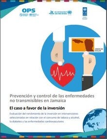 Prevención y control de las enfermedades no transmisibles en Jamaica: El caso a favor de la inversión