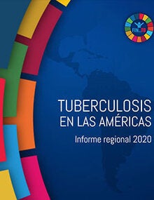 Tuberculosis en las Américas. Informe regional 2020