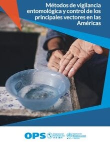 Métodos de vigilancia entomológica y control de los principales vectores en las Américas