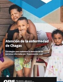 Atención de la enfermedad de Chagas. Estrategias para optimizar la atención de las personas infectadas por 'Trypanosoma cruzi'