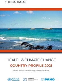 Salud y cambio climático: Perfil de país 2021- Bahamas