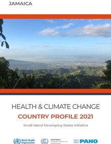 Salud y cambio climático: Perfil de país 2021- Jamaica