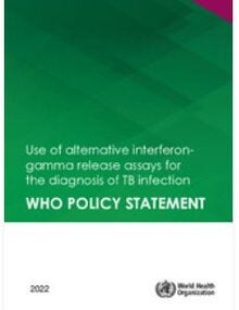 Use of alternative interferon-gamma release assays for the diagnosis of TB infection: WHO policy statement
