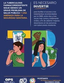 Afiche: Es necesario invertir para facilitar el acceso a los tratamientos recomendados por la OMS, entre dos y tres veces más cortos, y totalmente orales...