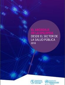 El abordaje de la epilepsia en el sector de la salud pública. 2018