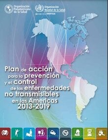 Plan de acción para la prevención y el control de las enfermedades no transmisibles en las Américas 2013–2019