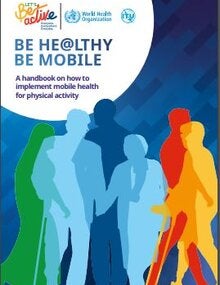 Be he@lthy, be mobile: a handbook on how to implement mobile health for physical activity