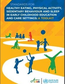 Standards for healthy eating, physical activity, sedentary behaviour and sleep in early childhood education and care settings: a toolkit
