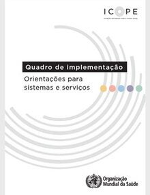 Quadro de implementação da Atenção Integrada para a Pessoa Idosa para Idosos (ICOPE): orientações para sistemas e serviços
