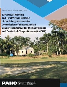 11th Annual Meeting and First Virtual Meeting of the Intergovernmental Commission of the Amazonian Countries Initiative for the Surveillance and Control of Chagas Disease (AMCHA)