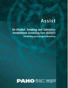 De Alcohol, Smoking and Substance Involvement Screening Test (ASSIST): handleiding eerstelijnsgezondheidszorg