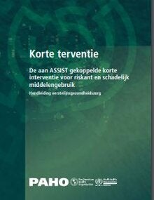De aan ASSIST gekoppelde korte interventie voor riskant en schadelijk middelengebruik: handleiding eerstelijnsgezondheidszorg