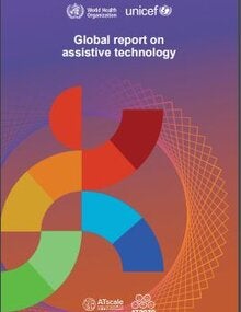 Cover of Global report on assistive technology, shows an abstract illustration of a person walking, created by segments of different colors, over a purlple and orange background. Logos of WHO and UNICEF on the top
