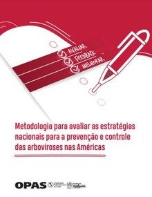 Metodologia para avaliar as estratégias nacionais para a prevenção e controle das arboviroses nas Américas