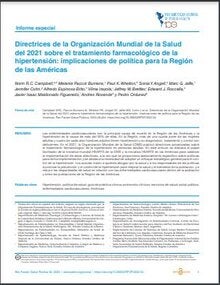 Directrices de la Organización Mundial de la Salud del 2021 sobre el tratamiento farmacológico de la hipertensión: implicaciones de política para la Región de las Américas