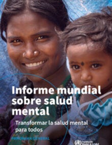Informe mundial sobre salud mental: transformar la salud mental para todos: panorama general