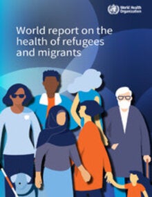 Cover report on the health of refugees and migrants