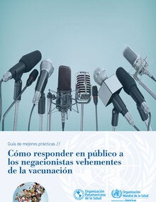 Cómo responder en público a los negacionistas vehementes de la vacunación: guía de mejores prácticas