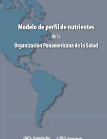 Modelo de perfil de nutrientes de la Organización Panamericana de la Salud