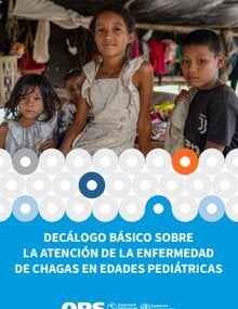 Decálogo básico sobre la atención de la enfermedad de Chagas en edades pediátricas